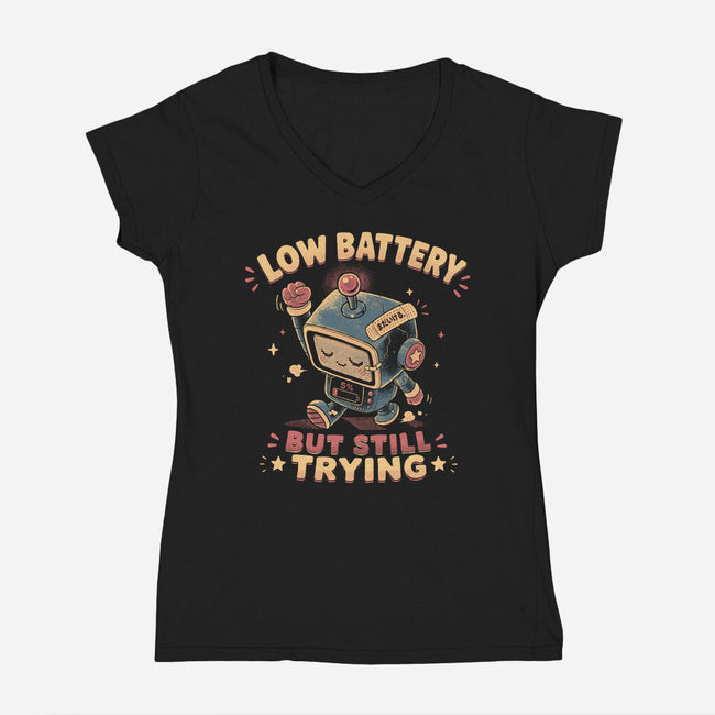 Low Battery But Still Trying-Womens-V-Neck-Tee-naomori