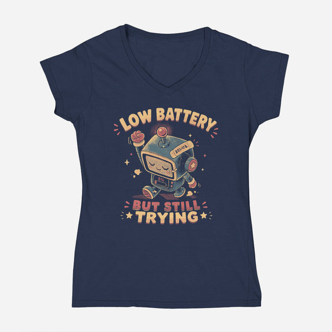 Low Battery But Still Trying-Womens-V-Neck-Tee-naomori