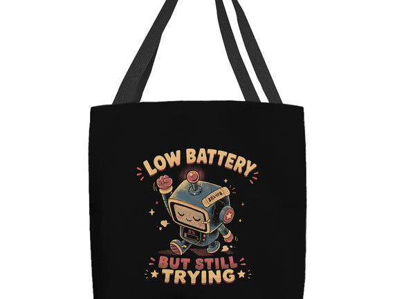Low Battery But Still Trying