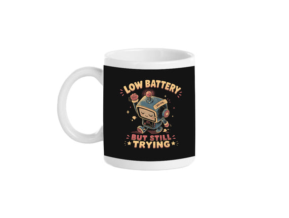 Low Battery But Still Trying