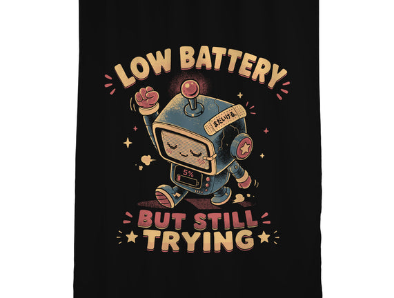 Low Battery But Still Trying
