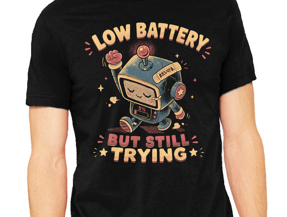 Low Battery But Still Trying