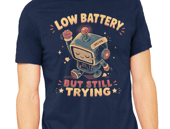 Low Battery But Still Trying