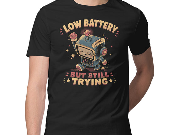 Low Battery But Still Trying