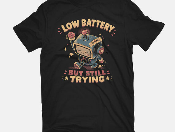 Low Battery But Still Trying