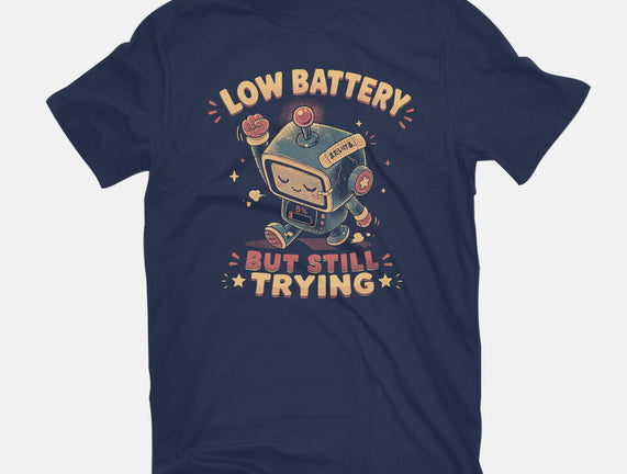 Low Battery But Still Trying