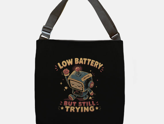 Low Battery But Still Trying