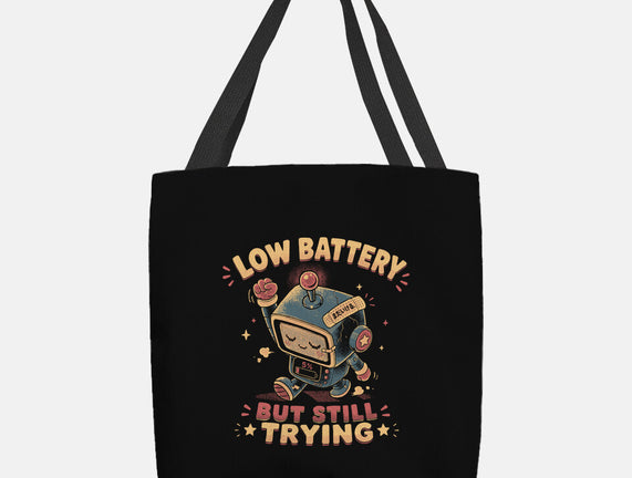 Low Battery But Still Trying
