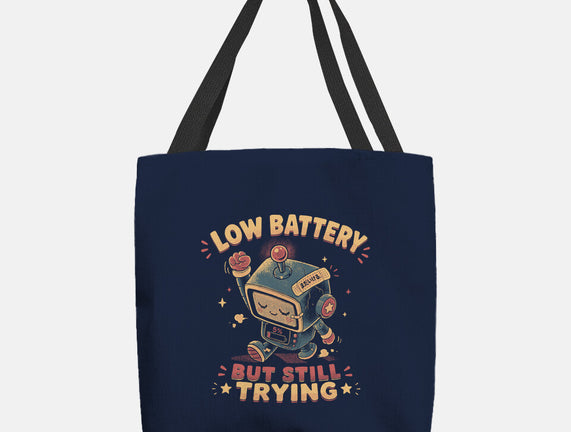 Low Battery But Still Trying