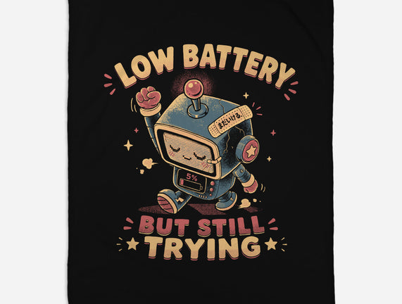 Low Battery But Still Trying