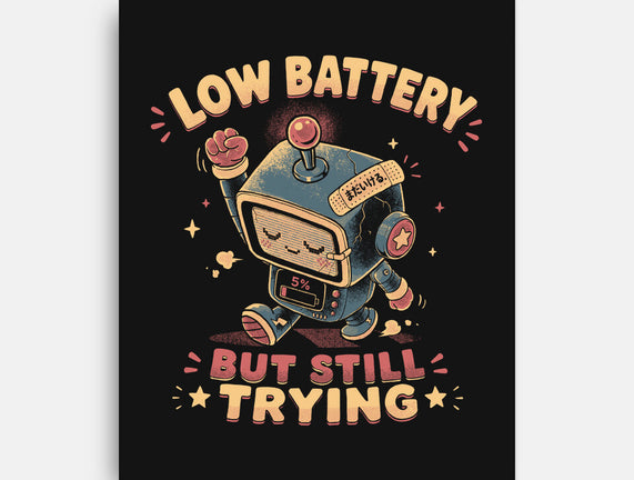 Low Battery But Still Trying