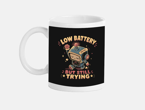 Low Battery But Still Trying
