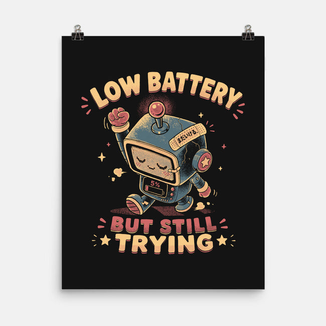 Low Battery But Still Trying-None-Matte-Poster-naomori