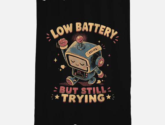 Low Battery But Still Trying