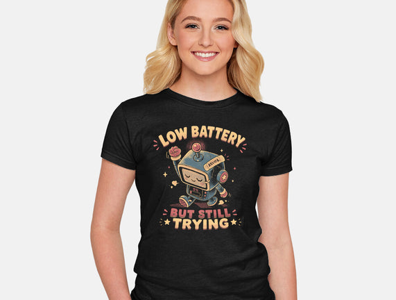 Low Battery But Still Trying