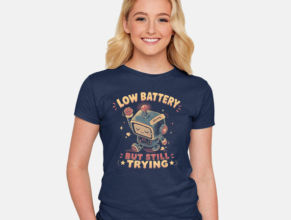 Low Battery But Still Trying