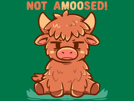 Not Amoosed Today