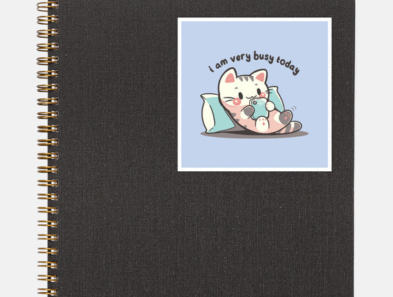I Am Very Busy Today