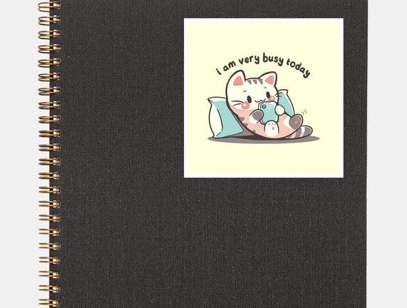 I Am Very Busy Today