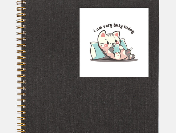 I Am Very Busy Today