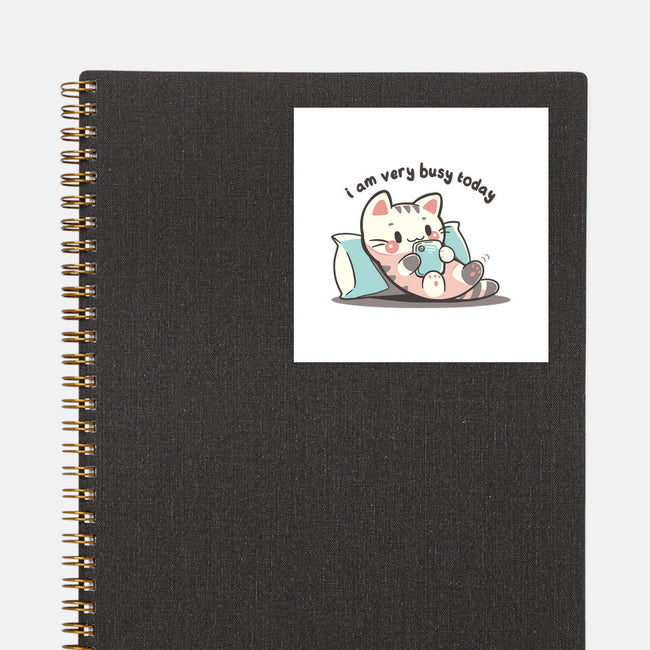 I Am Very Busy Today-None-Glossy-Sticker-TechraNova