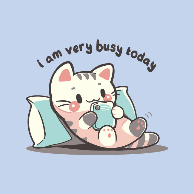 I Am Very Busy Today-Unisex-Pullover-Sweatshirt-TechraNova