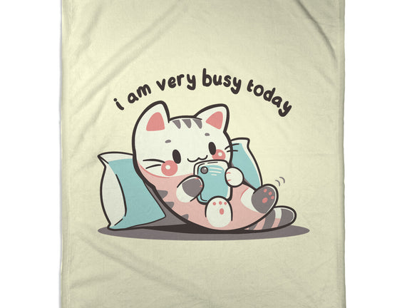 I Am Very Busy Today