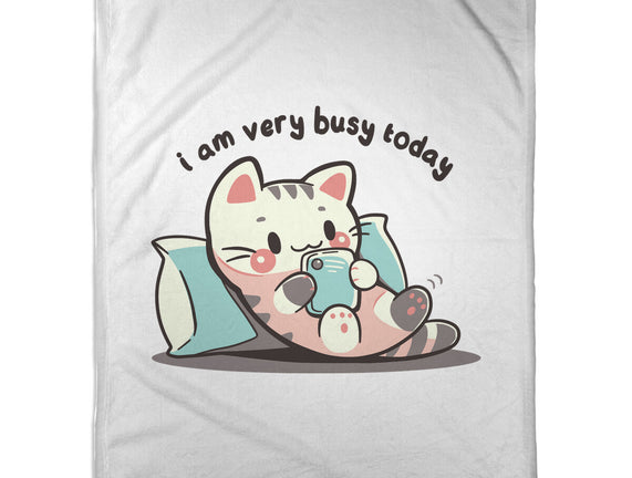 I Am Very Busy Today