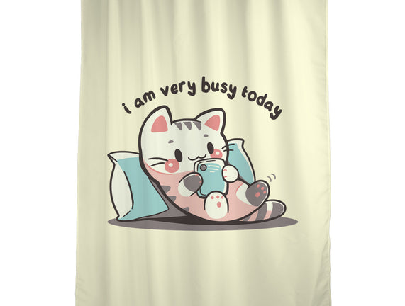 I Am Very Busy Today