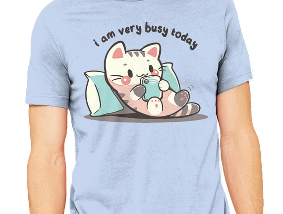 I Am Very Busy Today