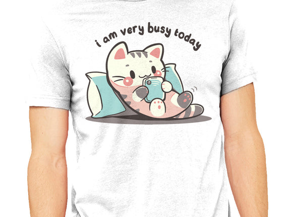 I Am Very Busy Today