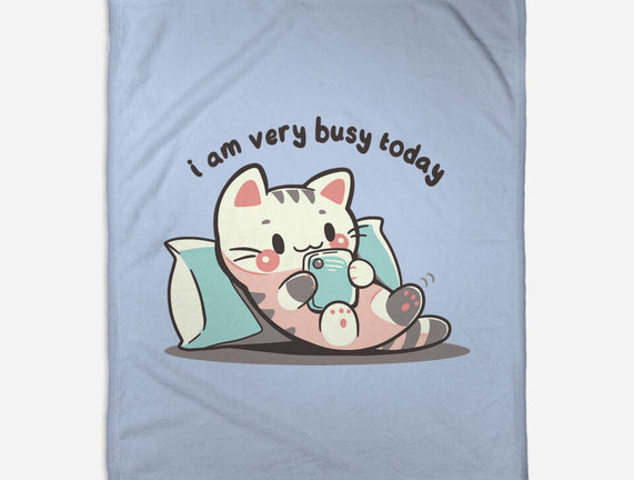 I Am Very Busy Today