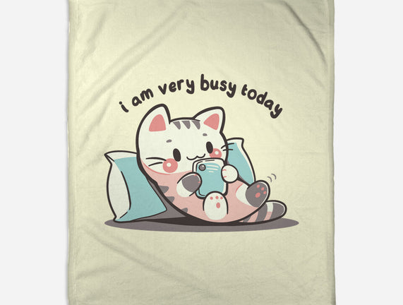 I Am Very Busy Today