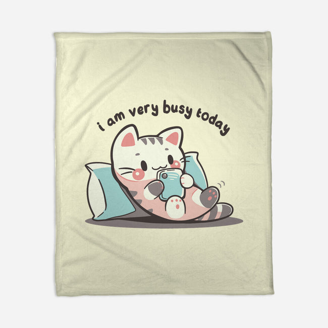 I Am Very Busy Today-None-Fleece-Blanket-TechraNova