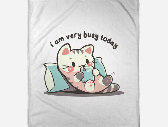 I Am Very Busy Today