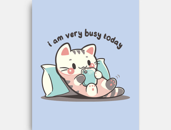 I Am Very Busy Today