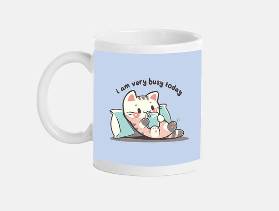 I Am Very Busy Today