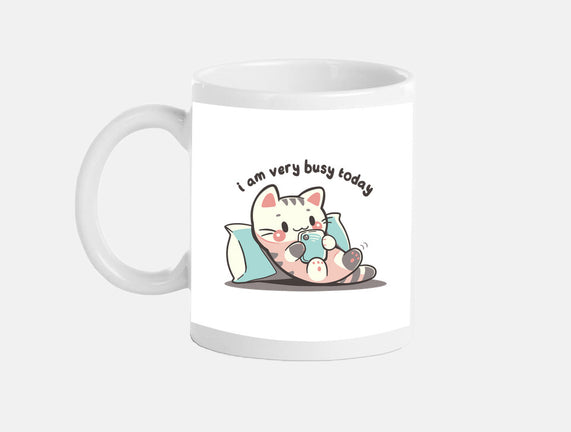 I Am Very Busy Today