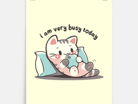 I Am Very Busy Today