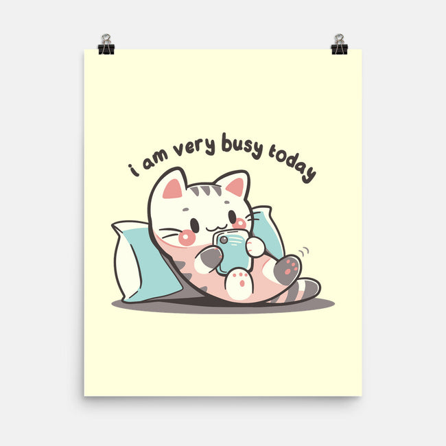 I Am Very Busy Today-None-Matte-Poster-TechraNova