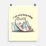 I Am Very Busy Today-None-Matte-Poster-TechraNova