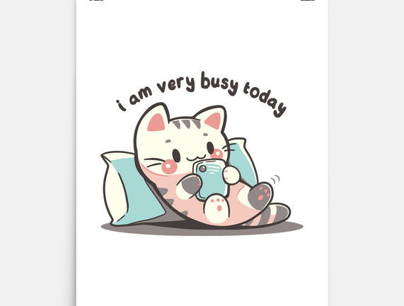I Am Very Busy Today