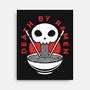 Death By Ramen Worth It-None-Stretched-Canvas-Alundrart