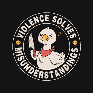 Violence Solves Misunderstandings