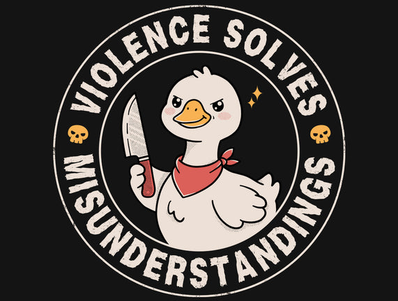 Violence Solves Misunderstandings