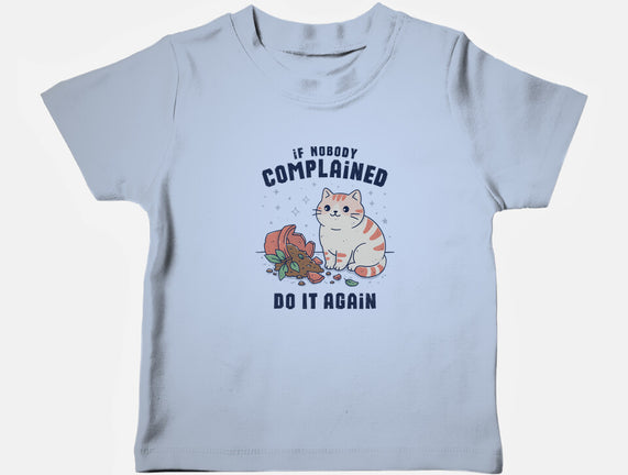 If Nobody Complained Do It Again