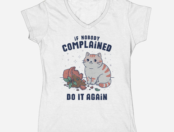 If Nobody Complained Do It Again