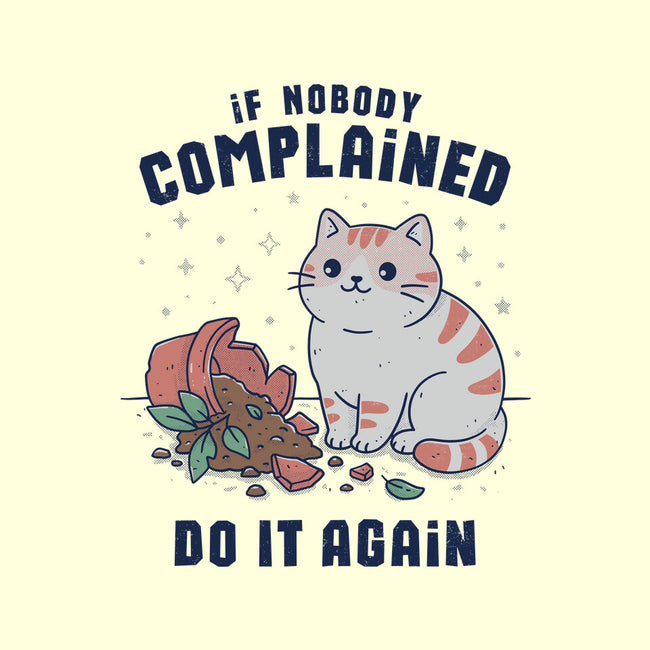 If Nobody Complained Do It Again-Mens-Premium-Tee-GODZILLARGE