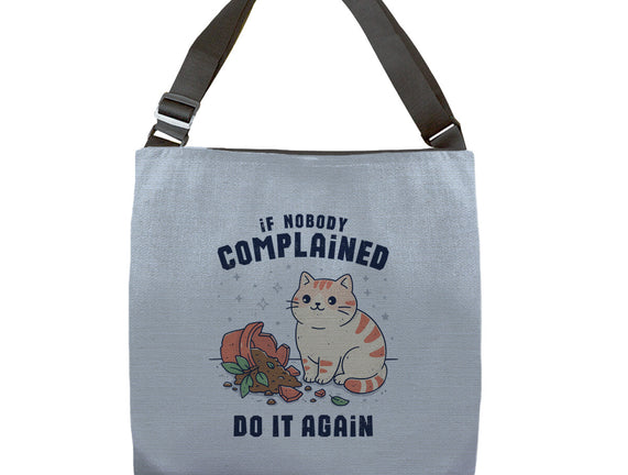 If Nobody Complained Do It Again