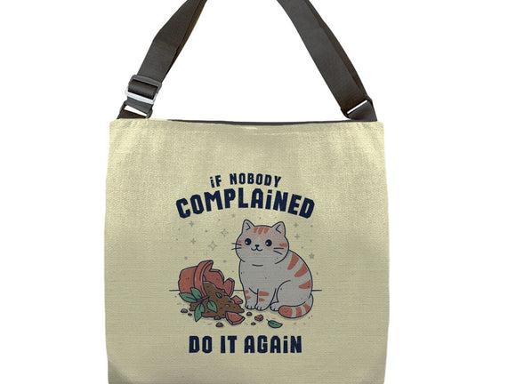 If Nobody Complained Do It Again